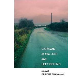 Caravan of the Lost and Left Behind