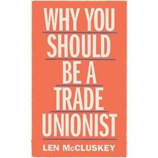 Why You Should be a Trade Unionist