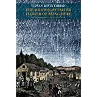 The Million-petalled Flower of Being Here