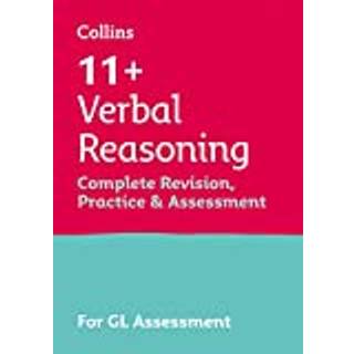 11+ Verbal Reasoning Complete Revision, Practice & Assessment for GL