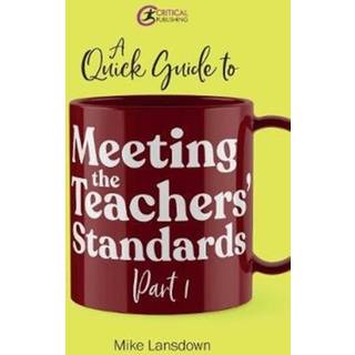 A Quick Guide to Meeting the Teachers' Standards Part 1