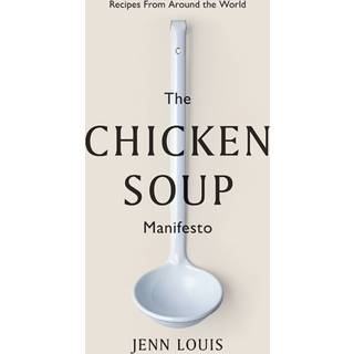 The Chicken Soup Manifesto