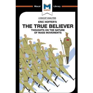An Analysis of Eric Hoffer's The True Believer