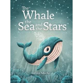 The Whale, the Sea and the Stars