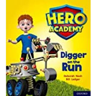 Hero Academy: Oxford Level 4, Light Blue Book Band: Digger on the Run
