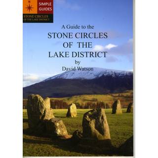 A Guide to the Stone Circles of the Lake District