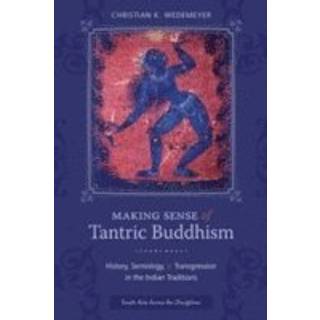 Making Sense of Tantric Buddhism