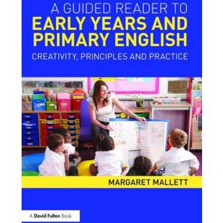 A Guided Reader to Early Years and Primary English
