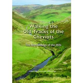 Walking the Old Tracks of the Cheviots