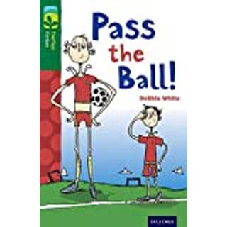 Oxford Reading Tree TreeTops Fiction: Level 12 More Pack A: Pass the Ball!