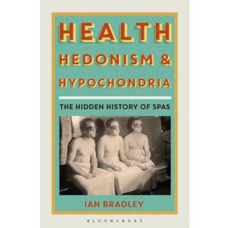 Health, Hedonism and Hypochondria