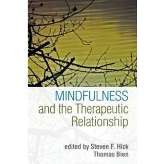Mindfulness and the Therapeutic Relationship