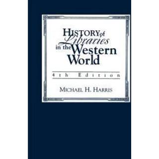 History of Libraries of the Western World