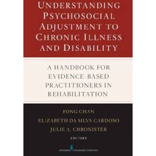 Understanding Psychosocial Adjustment to Chronic Illness and Disability