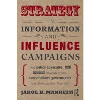 Strategy in Information and Influence Campaigns