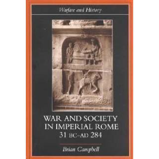 Warfare and Society in Imperial Rome, C. 31 BC-AD 280