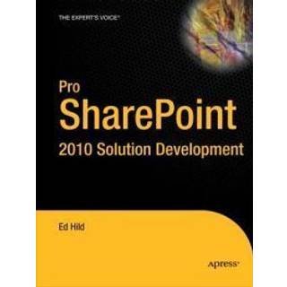 Pro SharePoint 2010 Solution Development