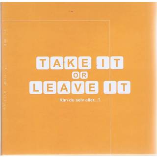 Take it or Leave it