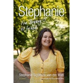 Stephanie Siguenza van-der Watt;Anne Nørkjær Bang -Stephanie - Fra Årgang 0 til frihed