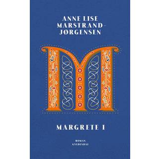 Anne Lise Marstrand-Jørgensen - Margrete I