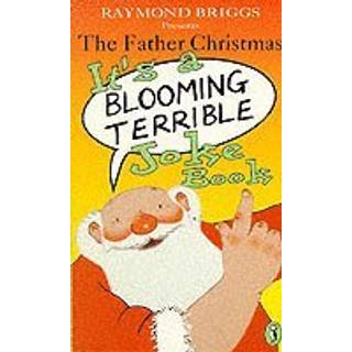 The Father Christmas it's a Bloomin' Terrible Joke Book