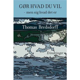 Gør hvad du vil - men sig hvad det er