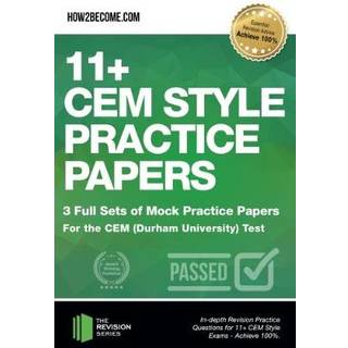 11+ CEM Style Practice Papers: 3 Full Sets of Mock Practice Papers for the CEM (Durham University) Test (4, 2018) | How2Become