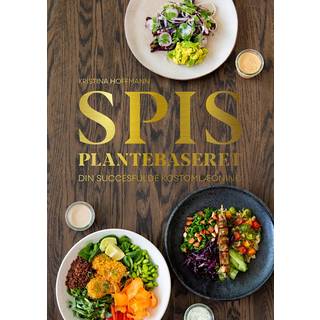 Kristina Hoffmann - Spis plantebaseret - din succesfulde kostomlægning