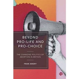 Beyond Pro-life and Pro-choice