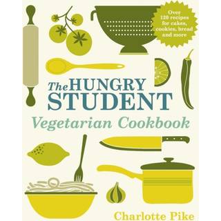 The Hungry Student Vegetarian Cookbook