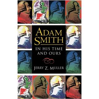 Adam Smith in His Time and Ours