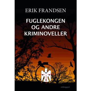 Fuglekongen og andre kriminoveller