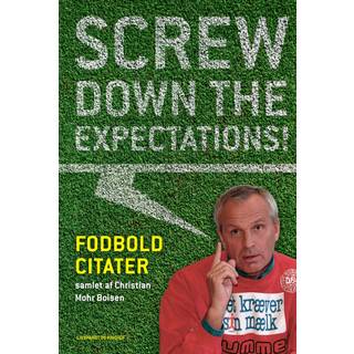 Screw down the expectations - Fodboldcitater