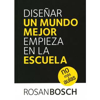 Diseñar un mundo mejor empieza en la escuela