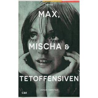 Max, Mischa og Tet-offensiven