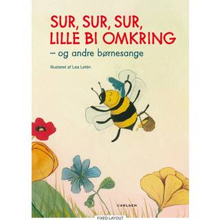 Sur, sur, sur, lille bi omkring - og andre børnesange