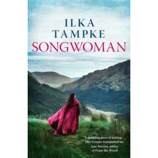 Songwoman: a stunning historical novel from the acclaimed author of 'Skin'