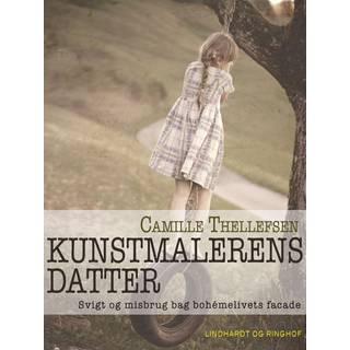Kunstmalerens datter - svigt og misbrug bag bohemelivets facade