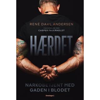 René Dahl Andersen, Casper Fauerholdt - Hærdet - Narkobetjent med gaden i blodet