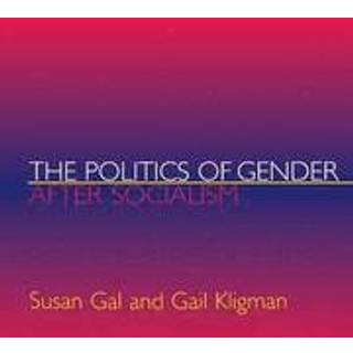 The Politics of Gender after Socialism
