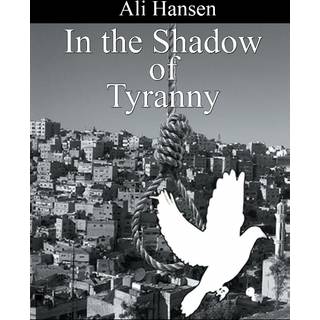 In the Shadow of Tyranny