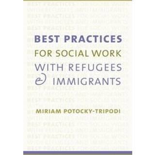 Best Practices for Social Work with Refugees and Immigrants