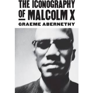 The Iconography of Malcolm X