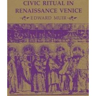 Civic Ritual in Renaissance Venice