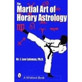The Martial Art of Horary Astrology