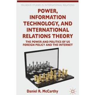 Power, Information Technology, and International Relations Theory