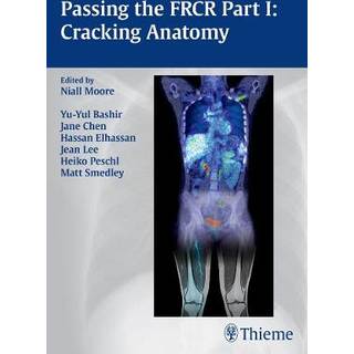Passing the FRCR Part 1: Cracking Anatomy