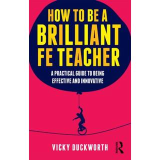 How to be a Brilliant FE Teacher
