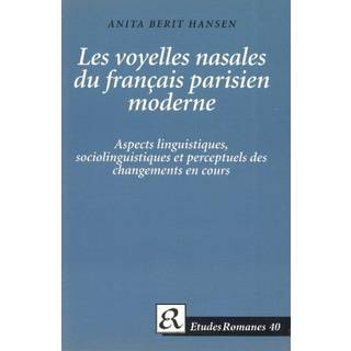 Les voyelles nasales du francais parisien moderne