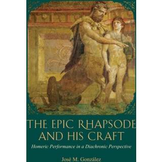 The Epic Rhapsode and His Craft